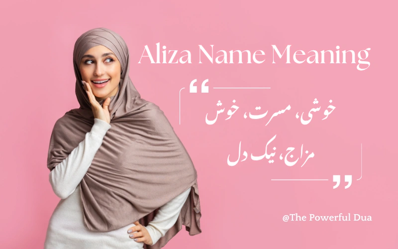 What Does Aliza Name Meaning in Urdu? Meaning, Islam & Personality